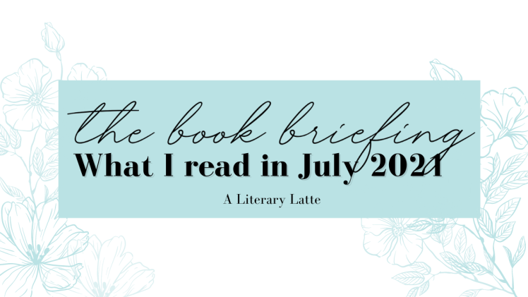 The Book Briefing 02 – What I read in July 2021
